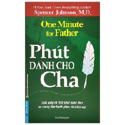 Phút Dành Cho Cha - Spencer Johnson, M.D. 27781