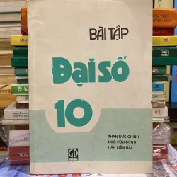 BÀI TẬP ĐẠI SỐ 10 (XB 1998)