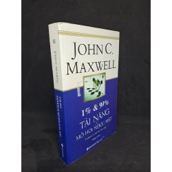 1% và 99% tài năng và mồ hôi nước mắt John Maxwell mới 90% ố nhẹ HPB.HCM2107