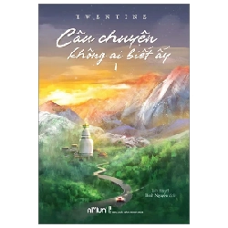 Câu Chuyện Không Ai Biết Ấy - Tập 1 - Twentine