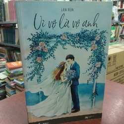 VÌ VỢ LÀ VỢ ANH - Lan Rùa