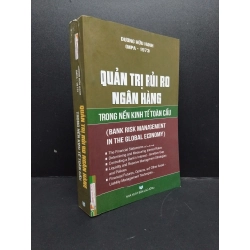 Quản trị rủi ro ngân hàng trong nền kinh tế toàn cầu mới 90% bẩn nhẹ HCM1906 Dương Hữu Hạng SÁCH GIÁO TRÌNH, CHUYÊN MÔN