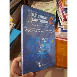 [Sách Cũ SCGR] Giáo trình kỹ thuật lập trình C căn bản và nâng cao mới 100% Phạm Văn Ất HCM0808 GIÁO TRÌNH, CHUYÊN MÔN