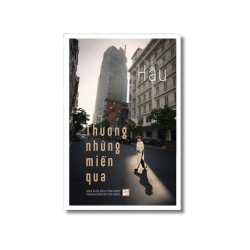 Thương những miền qua - Nguyễn Thị Hậu