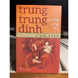 Lính Trận (tiểu thuyết)- Trung Trung Đỉnh- NXB Trẻ 2018- Sách lưu kho mới 90% STB1307