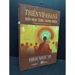 Thiền Vipassana: Bốn nền tảng chánh niệm mới 70% ố 2018 HCM1008 Thích Nhật Từ TÂM LINH - TÔN GIÁO - THIỀN