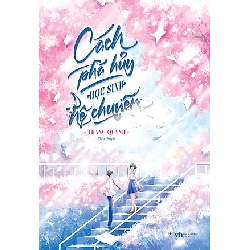 Cách phá hủy học sinh hệ chuyên - Trạng Quỳnh - LINHLANBOOKS - Sách Văn học Blogmeo040226