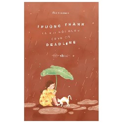 Trưởng Thành Là Khi Nỗi Buồn Cũng Có Deadline - Writinman 189014