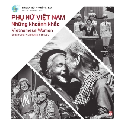 Phụ Nữ Việt nam - Những khoảnh khắc - HLHPNVN - Q2/2021 - Văn Học Blogmeo040226