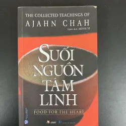 (Sách cũ) Suối nguồn Tâm linh - The collected teachings of Ajahn Chah