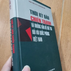 Thời kỳ đầu chiến tranh và những vấn đề đặt ra với quốc phòng Việt Nam (sách như mới) 224119