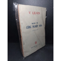 Bàn về công nghiệp hóa mới 60% bẩn bìa, ố vàng, tróc gáy, tróc bìa 1962 V. Lê-Nin HCM2603 LỊCH SỬ - CHÍNH TRỊ - TRIẾT HỌC Blogmeo 27525