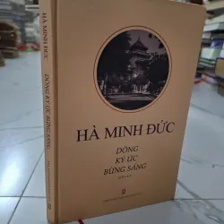 Dòng ký ức bừng sáng - Hà Minh Đức - Hồi ký 1020652