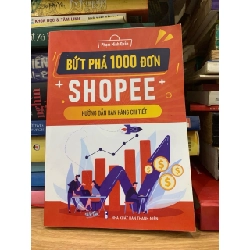Bứt phá 1000 đơn Shopee hướng dẫn bán hàng chi tiết -Phạm Minh Quân 756180