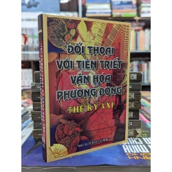 ĐỐI THOẠI VỚI TIÊN TRIẾT VĂN HOÁ PHƯƠNG ĐÔNG THẾ KỶ XXI - GS.TS TRẦN CHÍ LƯƠNG