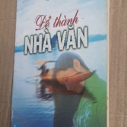 ĐỂ TRỞ THÀNH NHÀ VĂN