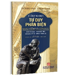 Cẩm nang tư duy phản biện (TB2020) mới 100% Richard Paul - Linda Elder 2020 HCM.PO