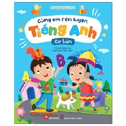 Cùng Em Rèn Luyện Tiếng Anh - Cơ Bản - Steven Lee