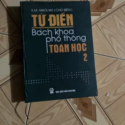 TỪ ĐIỂN BÁCH KHOA PHỔ THÔNG TOÁN HỌC (trọn bộ hai tập) - X.M. NIKOLXKI chủ biên 713055