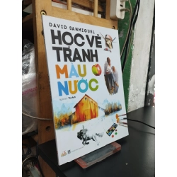 Học vẽ tranh màu nước - David Sanmiguel