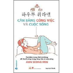 Cân bằng công việc và cuộc sống mới 100% HCM.PO Ahn Seong Min 345569