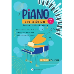 Piano cho thiếu nhi - TT 220 tiểu phẩm P1 - 145k (HH) Mới 100% HCM.PO Độc quyền - Âm nhạc Oreka-Blogmeo