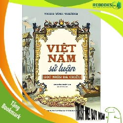 (TẶNG BOOKMARK) Việt Nam sử luận - Góc nhìn đa chiều - Trịnh Vĩnh Thường - 2025