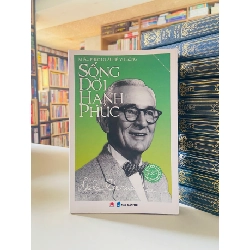 Sống đời Hạnh phúc - Dale Carnegie