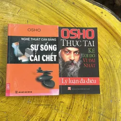 NGHỆ THUẬT CÂN BẰNG SỰ SỐNG VÀ CÁI CHẾT-THỰC TẠI KẺ TỘI ĐỒ VĨ ĐẠI NHẤT -COMBO OSHO