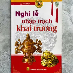 NGHI LỄ NHẬP TRẠCH KHAI TRƯƠNG