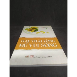 Hãy trải lòng để vui sống mới 90% HCM0201 364581