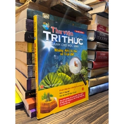 Thư viện tri thức dành cho học sinh những điều kì thú về Trái Đất - Ôn Gia Thắng