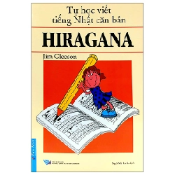 Tự Học Viết Tiếng Nhật Căn Bản Hiragana 2022 - Jim Gleeson New 100% HCM.PO