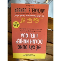 Xây Dựng Doanh Nghiệp Hiệu Quả - Michael E. Gerber