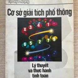 Cở sở giải tích phổ thông - Lý thuyết và thực hành tính toán