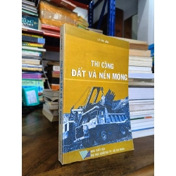Thi công đất và nền móng - Lê Văn Kiểm