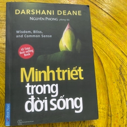 MINH TRIẾT TRONG ĐỜI SỐNG- DARSHANI DEANE -NGUYÊN PHONG PHÓNG TÁC
