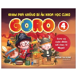 Khám Phá Những Bí Ẩn Khoa Học Cùng Goro - Tập 4: Goro Và Cuộc Chiến Với Chúa Tể Magnit - Đường An Hưng