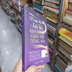 Sách: 33 ngày thần kì biến hóa khả năng giao tiếp Tiếng Anh 715269