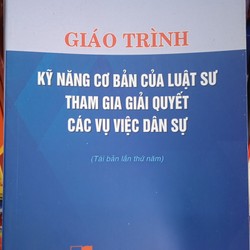 Giáo trình kỹ năng cơ bản của luật sư tham gia giải quyết các vụ việc dân sự