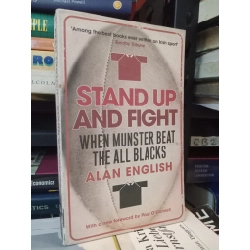 Stand Up And Fight: When Munster Beat The All Blacks - Alan English