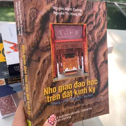 NHO GIÁO ĐẠO HỌC TRÊN ĐẤT KINH KỲ - NGUYỄN MẠNH CƯỜNG, NGUYỄN THỊ HỒNG HÀ 
