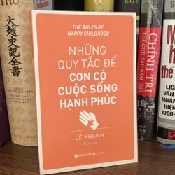 Những Quy Tắc Để Con Có Cuộc Sống Hạnh Phúc (Tái Bản 2018) 159716