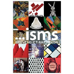 ISMS - Hiểu Về Nghệ Thuật Hiện Đại - Sam Philips 101723