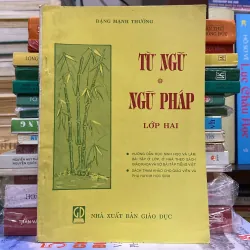 TỪ NGỮ - NGỮ PHÁP LỚP HAI (XB 1997)