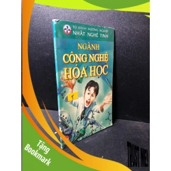 (TẶNG BOOKMARK) Ngành công nghệ hoá học 2009 mới 80% ố (hoá học , khoa học đời sống) RBK1201