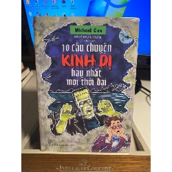 10 câu chuyện kinh dị hay nhất mọi thời đại- Michael Cox- NXB Trẻ, tái bản lần 4- Sách mới nguyên seal