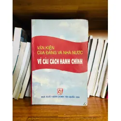 Văn kiện của Đảng và Nhà nước về cải cách hành chính