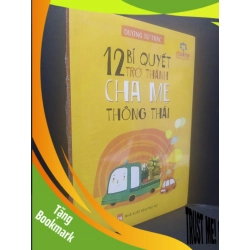 (TẶNG BOOKMARK) 12 Bí Quyết Trở Thành Cha Mẹ Thông Thái mới 100% RBK1906 Dương Tư Trác SÁCH KỸ NĂNG