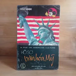 Hồ Sơ Văn Hóa Mỹ (A File On American Culture) - Hữu Ngọc